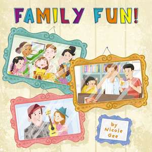 Family Fun! de Nicole Gee