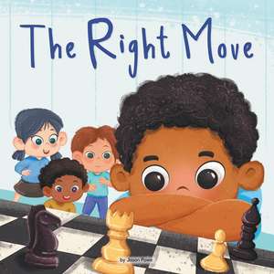 The Right Move: An Autistic Boy Brings His Class Together Through the Game of Chess de Jason Powe