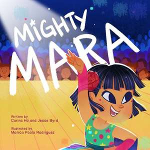 Ho, C: Mighty Mara