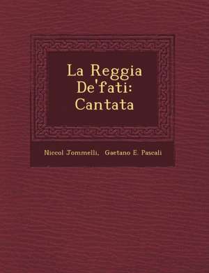 La Reggia de'Fati: Cantata de Niccol Jommelli