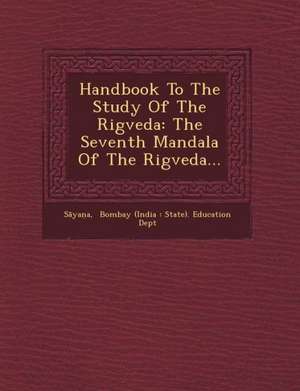 Handbook to the Study of the Rigveda