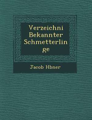 Verzeichni Bekannter Schmetterlinge de Jacob H. Bner