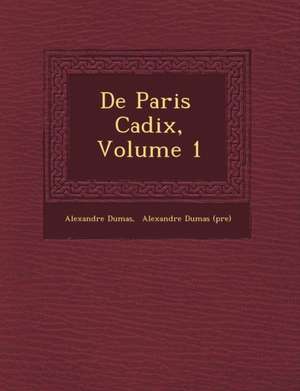 de Paris Cadix, Volume 1 de Alexandre Dumas