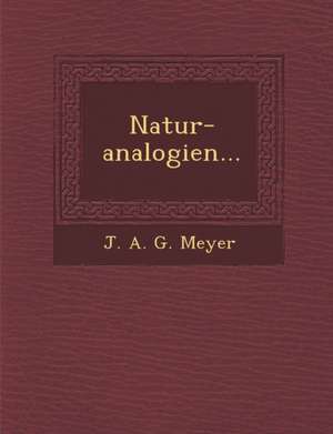 Natur-Analogien... de J. a. G. Meyer