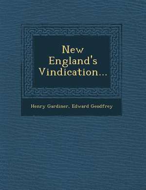 New England's Vindication... de Henry Gardiner