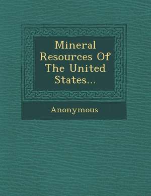 Mineral Resources of the United States... de Anonymous