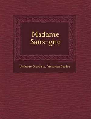 Madame Sans-G Ne de Umberto Giordano