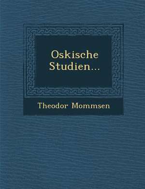 Oskische Studien... de Theodore Mommsen