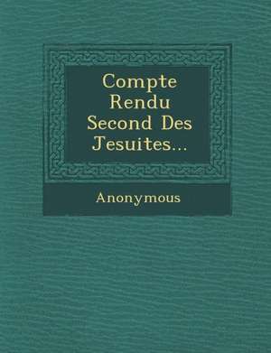 Compte Rendu Second Des Jesuites... de Anonymous