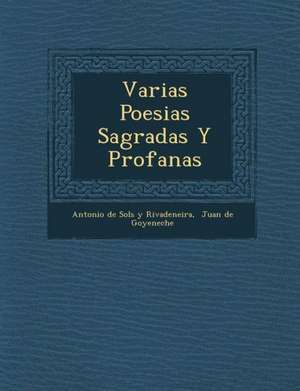 Varias Poesias Sagradas y Profanas de Antonio de Sol S. y. Rivadeneira