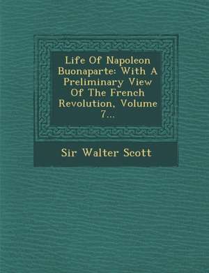 Life of Napoleon Buonaparte de Walter Scott