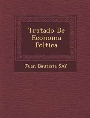 Tratado De Econom&#65533;a Pol&#65533;tica de Juan Bautista Say