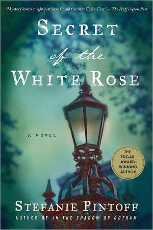 Secret of the White Rose de Stefanie Pintoff