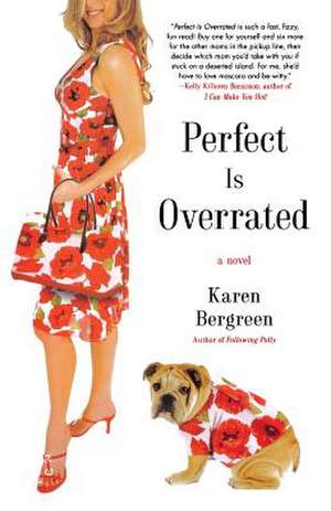 Perfect Is Overrated de Karen Bergreen