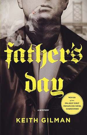 Father's Day: A Mystery de Keith Gilman