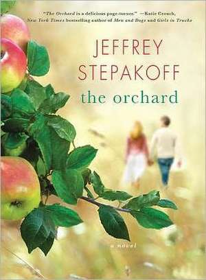 The Orchard de Jeffrey Stepakoff