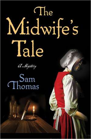 MIDWIFES TALE de Sam Thomas