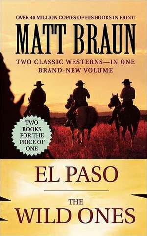 El Paso / The Wild Ones de Matt Braun