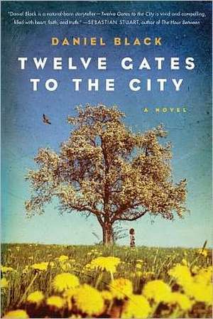 Twelve Gates to the City de Daniel Black