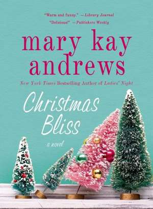 Christmas Bliss de Mary Kay Andrews