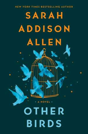 Other Birds de Sarah Addison Allen