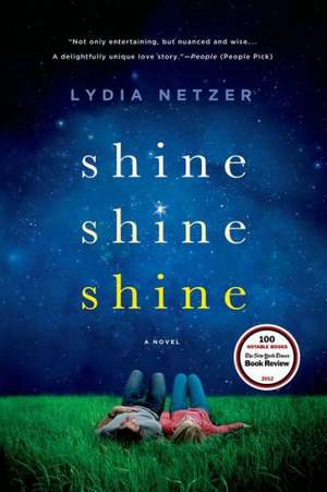 Shine Shine Shine de Lydia Netzer