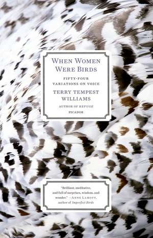 When Women Were Birds: Fifty-Four Variations on Voice de Terry Tempest Williams