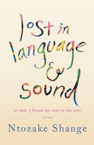 Lost in Language & Sound: Essays de Ntozake Shange