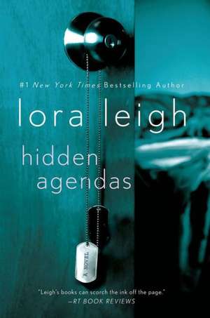 Hidden Agendas de Lora Leigh