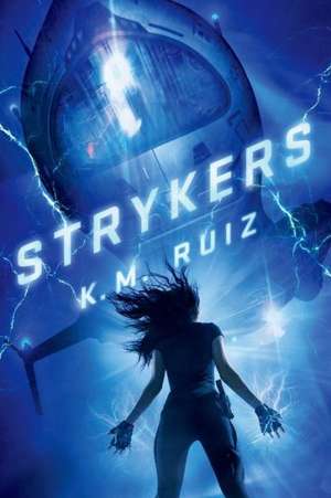 Strykers de K. M. Ruiz