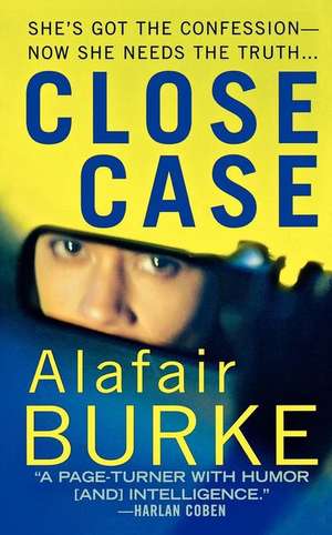 Close Case de Alafair Burke