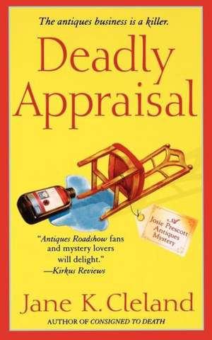 Deadly Appraisal de Jane K. Cleland