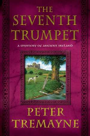 The Seventh Trumpet de Peter Tremayne