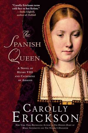 The Spanish Queen de Carolly Erickson