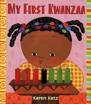 My First Kwanzaa de Karen Katz