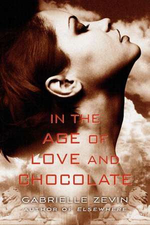 In the Age of Love and Chocolate de Gabrielle Zevin