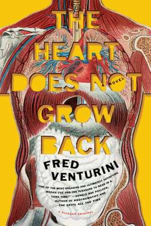 The Heart Does Not Grow Back de Fred Venturini