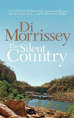 The Silent Country de Di Morrissey