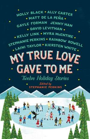 My True Love Gave to Me de Holly Black