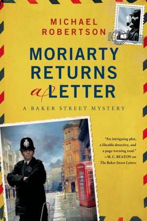 Moriarty Returns a Letter: A Baker Street Mystery de Michael Robertson