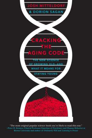 Cracking the Aging Code de Josh Mitteldorf