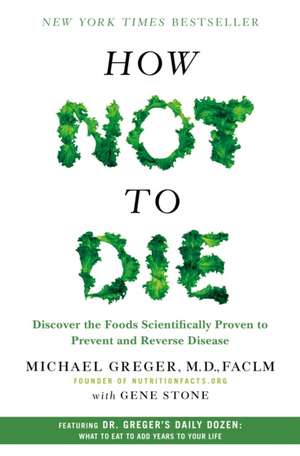 How Not to Die de Michael Greger