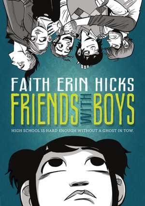 Friends with Boys de Faith Erin Hicks