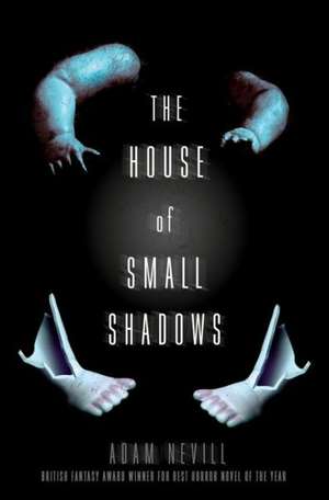 The House of Small Shadows de Adam Nevill