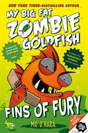 Fins of Fury: My Big Fat Zombie Goldfish de Mo O'Hara