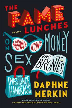 The Fame Lunches de Daphne Merkin