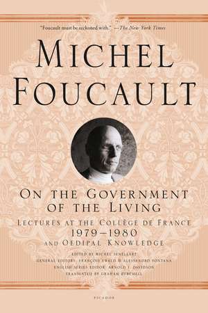 On the Government of the Living: Lectures at the College de France, 1979-1980 de Michel Foucault