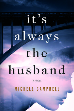 It's Always the Husband de Michele Campbell