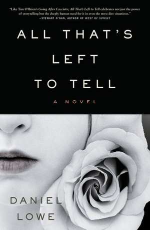 All That's Left to Tell de Daniel Lowe