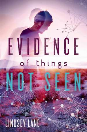 Evidence of Things Not Seen de Lindsey Lane